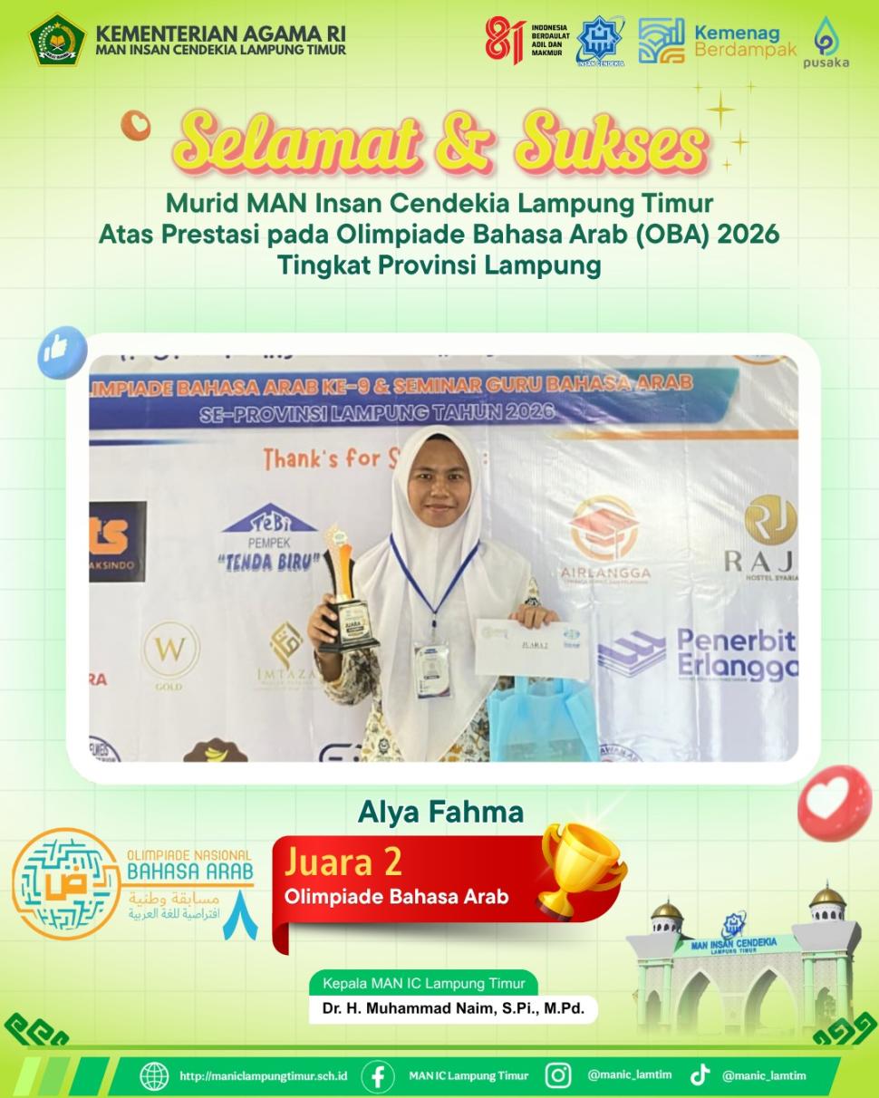 Alya Fahma, Murid MAN IC Lampung Timur Raih Juara 2 Olimpiade Bahasa Arab ke-9 Tingkat Provinsi