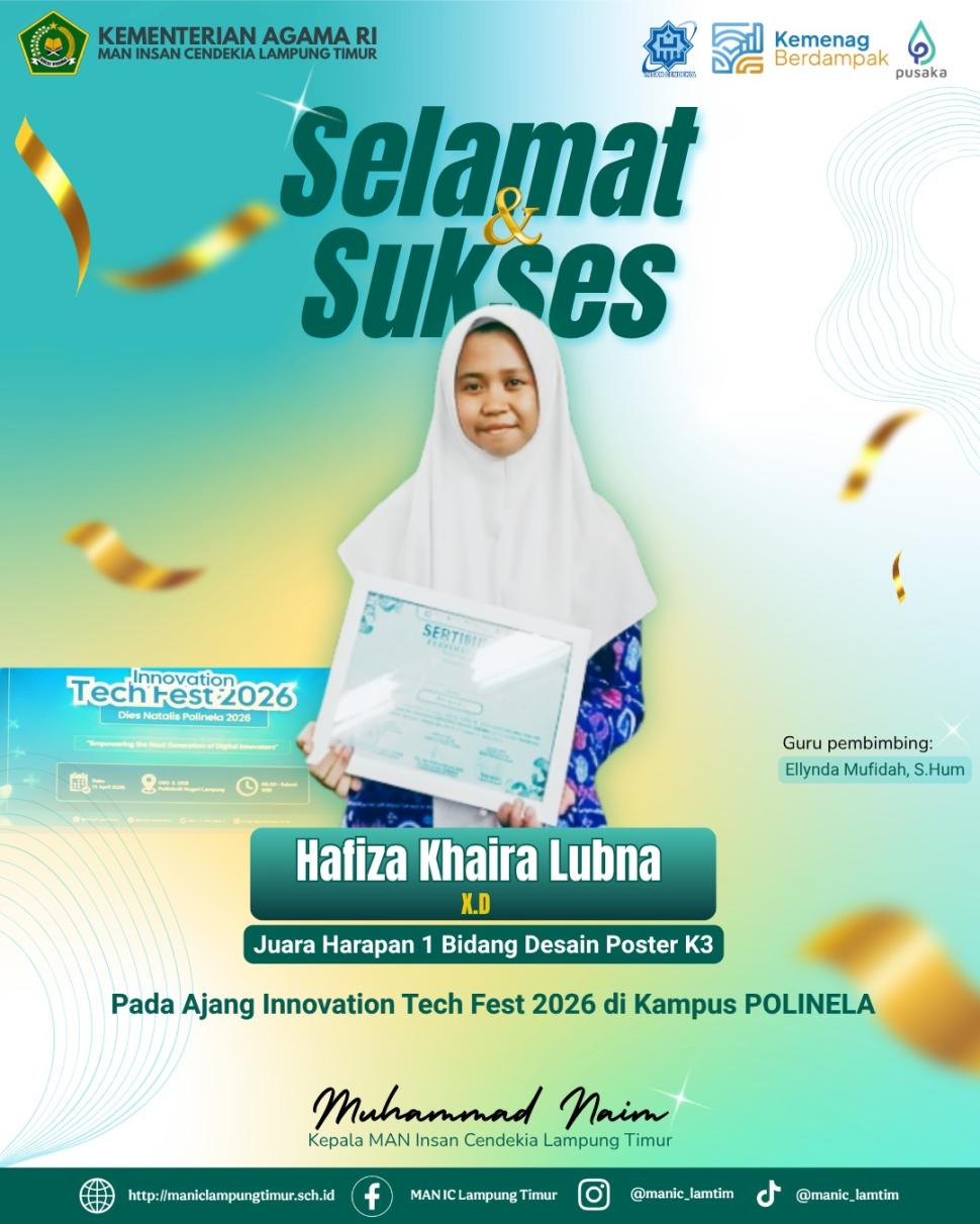 Hafiza Khaira Lubna, Murid MAN IC Lampung Timur Raih Juara Harapan 1 Desain Poster K3 di Polinela